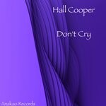 cover: Hall Cooper - Don't Cry