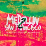 cover: Ed Martinez|Baztez|Massianello - Medellin 2 San Francisco