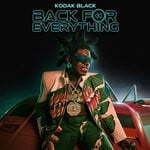 cover: Kodak Black - Back For Everything (Explicit)