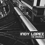 cover: Indy Lopez - The Originals