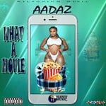 cover: Aadaz - What A Movie (Explicit)