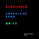 cover: Dark Fiber - Absence Of Good