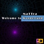 cover: Mattra - Welcome To Wonderland