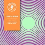 cover: Lucky Jesus - I Came To Dance