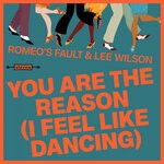 cover: Lee Wilson|Romeo's Fault - You Are The Reason (I Feel Like Dancing)