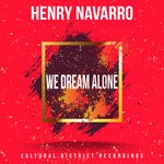 cover: Henry Navarro - We Dream Alone