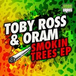 cover: Toby Ross|Oram - Smokin Trees EP