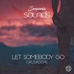 cover: Crusadope - Let Somebody Go