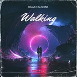 cover: Heaven & Alone - Walking (Original Mix)