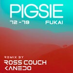 cover: Fukai|Pigsie - 72-79 (Remixes)