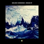 cover: Melodic Weekends - Dream EP