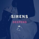 cover: Sirens - DEEPEND