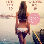 cover: Miami Children - Feel So High