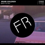 cover: Miami Children - Back To You