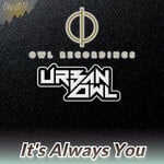 cover: Urban Owl - It's Always You