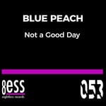 cover: Blue Peach - Not A Good Day (Club Turquoise Deep Remix)