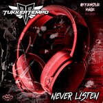 cover: Tukkertempo - Never Listen