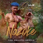 cover: Amagez Amahle|Nuz Queen - Nazoke