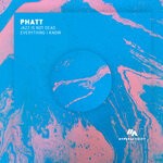 cover: Phatt - Jazz Is Not Dead / Everything I Know