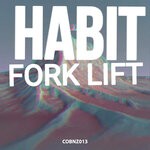 cover: Habit - Fork Lift