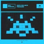 cover: Dots Per Inch - Pressure (Extended Mix)