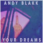 cover: Andy Blakk - Your Dreams