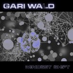 cover: Gari Wald - Mindset Shift