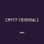 cover: Choco Criminals - Saturn