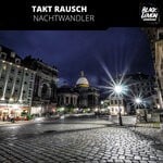 cover: Takt Rausch - Nachtwandler