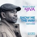 cover: Khari Cabral|Jiva - Show Me The Way/North Node