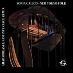 cover: Sonia Calico - Neo Tokyo Folk (Ahadadream & Sam Interface Remix)