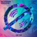 cover: Rob Cappadonna|Soundsinsane - Like This