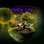 cover: Pegadoro - Pretty Lies