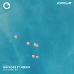 cover: Maykors|Neekir - Fly Away EP