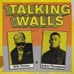 cover: Jaden Thompson|Seth Troxler - Talking Walls