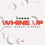 cover: Martay M'kenzy|Turno - Whine Up