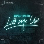 cover: Dropixx|Limitless - Lift Me Up