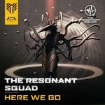 cover: The Resonant Squad - Here We Go