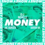 cover: Aaron Ak|Dj Richelle|Joe Burger - Money