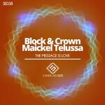 cover: Block & Crown|Maickel Telussa - The Message Is Love