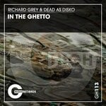 cover: Richard Grey|Dead As Disko - In The Ghetto