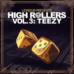 cover: Teezy - High Rollers, Vol 3