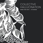 cover: Gene For Fate|Kthonos - Collective Hallucination