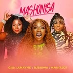 cover: Busiswa|Gigi Lamayne|Makhadzi - Mashonisa