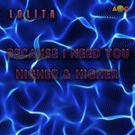 cover: Lolita - Because I Need You / Higher & Higher