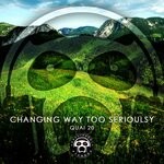 cover: Quai 20 - Changing Way Too Seriously (Original Mix)