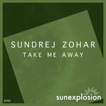 cover: Sundrej Zohar - Take Me Away