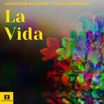 cover: Alexander Bollinger - La Vida