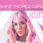 cover: Lola Paris|Saint Tropez Caps - Baby Baby (Club Mix)