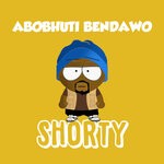 cover: Abobhuti Bendawo - Shorty